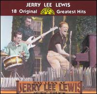 18 Original Sun Greatest Hits - Jerry Lee Lewis