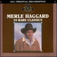 18 Rare Classics - Merle Haggard