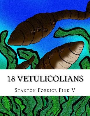 18 Vetulicolians: Everyone Should Know About - Fink V, Stanton Fordice