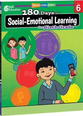180 Days of Social-Emotional Learning for Sixth Grade: Practice, Assess, Diagnose - Edgerton, Jennifer