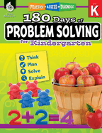 180 Days(tm) Problem Solving for Kindergarten: Practice, Assess, Diagnose