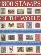 1800 Stamps of the World: A Stunning Visual Directory of Rare and Familiar Issues, Organized Country by Country with 1800 Images of Collectables from More Than 150 Countries