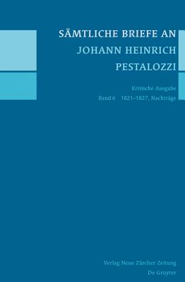 1821-1827, Nachtrage - Horlacher, Rebekka (Editor), and Trohler, Daniel (Editor)