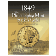 1849: The Philadelphia Mint Strikes Gold