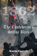 1862 The Confederates Strike Back