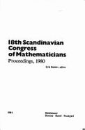 18th Scandinavian Congress of Mathematicians Proceedings,: 1980