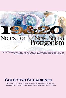 19 & 20: Notes for a New Social Protagonism - Situaciones, Colectivo