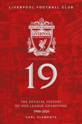 19: The Official History of Our League Champions 1900 - 2020: Liverpool Football Club - Liverpool Football Club