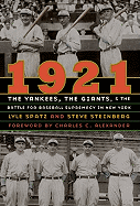 1921: The Yankees, the Giants, and the Battle for Baseball Supremacy in New York