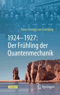 1924-1927: Der Fr?hling der Quantenmechanik