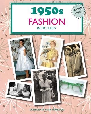 1950s Fashion in Pictures: Large print book for dementia patients - Morrison, Hugh