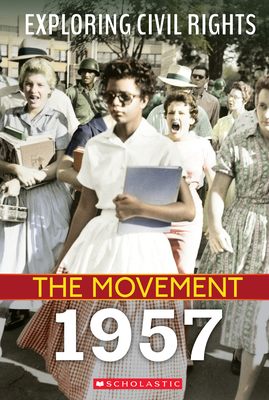 1957 (Exploring Civil Rights: The Movement) - Taylor, Susan