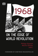 1968: On the Edge of World Revolution