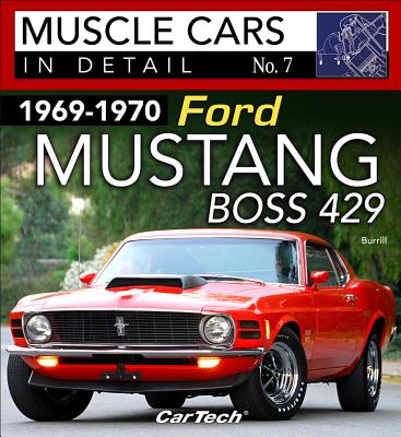 1969-1970 Ford Mustang Boss 429 Muscle Cars in Detail No. 7 - Burrill, Daniel