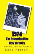 1974 - The Promotion Man - New York City: The Morrell Archives