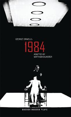 1984 - Orwell, George, and Dunster, Matthew (Adapted by)