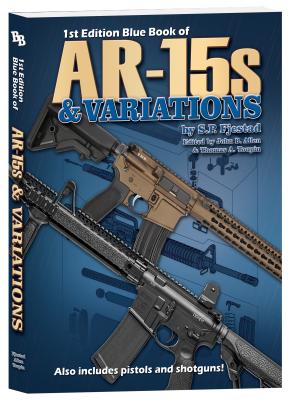 1st Edition Blue Book of Ar-15s and Variations - Fjestad, S P