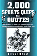 2,000 Sports Quips and Quotes - Liebman, Glenn