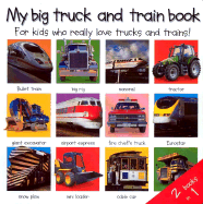 2 Books in 1: My Big Truck and Train Book - Priddy Books, and Priddy, Roger