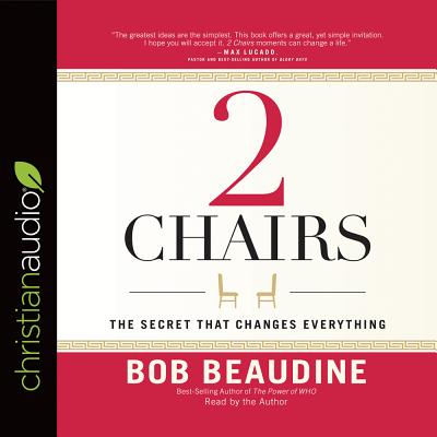 2 Chairs: The Secret That Changes Everything - Beaudine, Bob (Narrator)