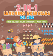 2-in-1 Learning Exercises for Kids: Counting and Tracing Children's Math Books