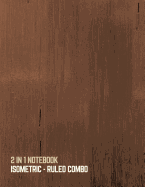2 in 1 Notebook: Isometric- Ruled Combo: Blank Back Side and College Ruled for 3D Design (Wood Pattern Design Cover)