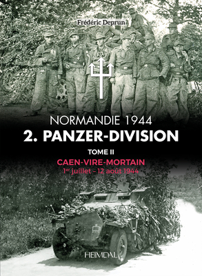 2. Panzerdivision En Normandie Tome 2: AoT 1944 - Deprun, Frdric