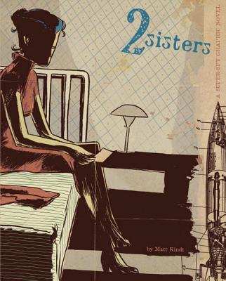 2 Sisters: A Super-Spy Graphic Novel - Kindt, Matt