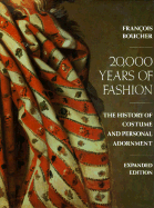 20,000 Years of Fashion: The History of Costume and Personal Adornment - Boucher, Francois
