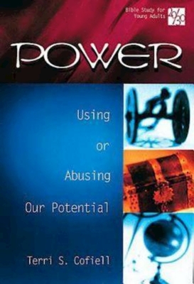20/30 Bible Study for Young Adults Power: Using and Abusing Our Potential - Cofiell, Terri S