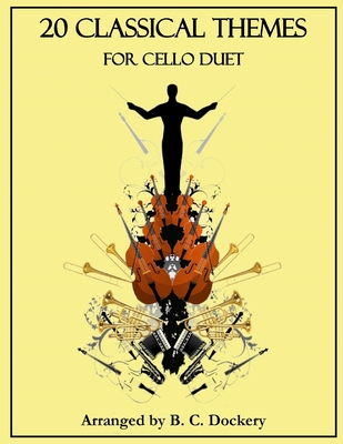 20 Classical Themes for Cello Duet - Dockery, B C