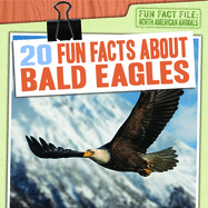 20 Fun Facts about Bald Eagles