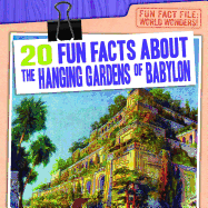 20 Fun Facts about the Hanging Gardens of Babylon