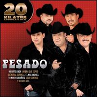 20 Kilates - Pesado