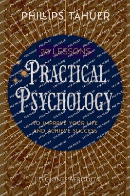 20 Lessons Practical Psychology - Tahuer, Phillips