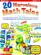 20 Marvelous Math Tales: Fun, Reproducible Stories With Companion Word Problems That Build Important Math Skills...and Promote Literacy! - Franco-Feeney, Betsy