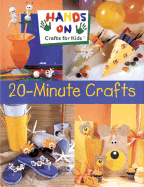 20-Minute Crafts - Sterling, Bruce, and Stull, Kathie, and Hands-On Crafts for Kids