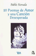 20 Poemas de Amor y Una Cancion Desesperada