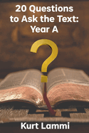 20 Questions to Ask the Text: Year A