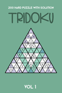200 Hard Puzzle With Solution Tridoku Vol 1: Interesting Triangle Sudoku variant, 2 puzzles per page