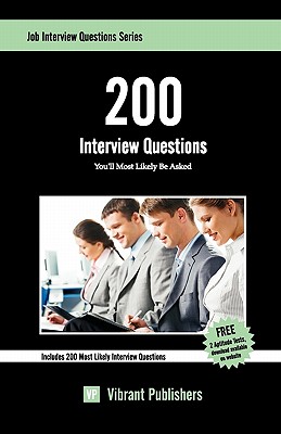 200 Interview Questions You'll Most Likely Be Asked - Vibrant Publishers