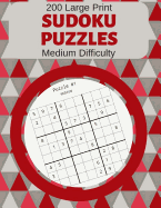 200 Large Print Sudoku Puzzles Medium Difficulty: Brain Game Entertainment Book