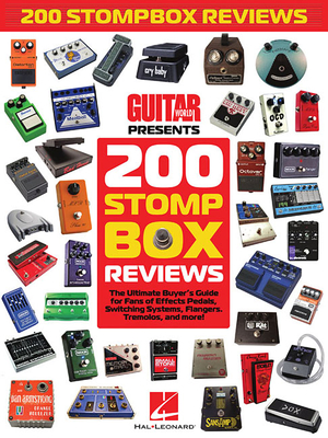 200 Stompbox Reviews: The Ultimate Buyer's Guide for Fans of Effects Pedals, Switching Systems, Flangers, Tremolos, and More! - Guitar World