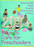 200+ Ways to Care for Preschoolers