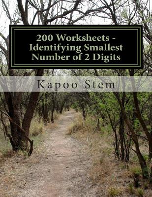 200 Worksheets - Identifying Smallest Number of 2 Digits: Math Practice Workbook - Stem, Kapoo