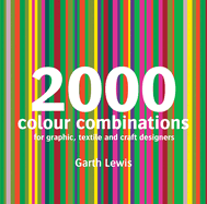 2000 Colour Combinations: For Graphic, Web, Textile and Craft Designers