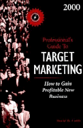 2000 Professional's Guide to Target Marketing