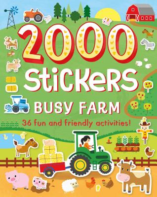 2000 Stickers Busy Farm: 36 Fun and Friendly Activities! - Stead, Emily