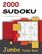 2000 Sudoku - Jumbo Puzzle Book: Giant Bargain Sudoku Puzzle Book - 2000 Problems - Easy, Medium, Hard and Expert - 4 Books in 1