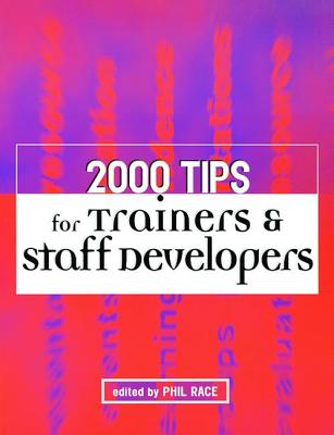 2000 Tips for Trainers and Staff Developers - Race, Phil